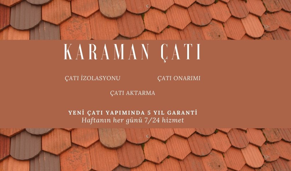 Karaman Çatı Tamiri